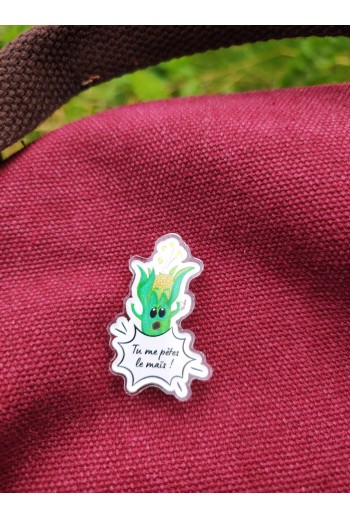 Pin's "Tu me pètes le maïs"