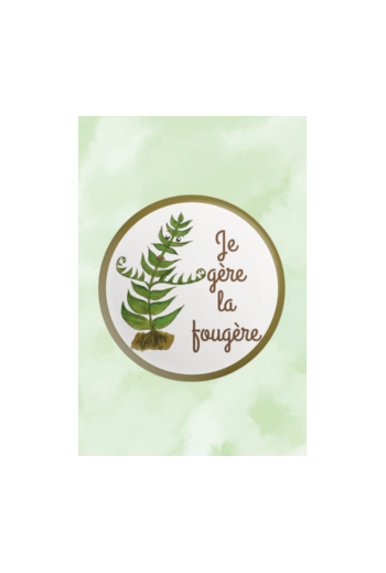 Badge "Je gère la fougère"