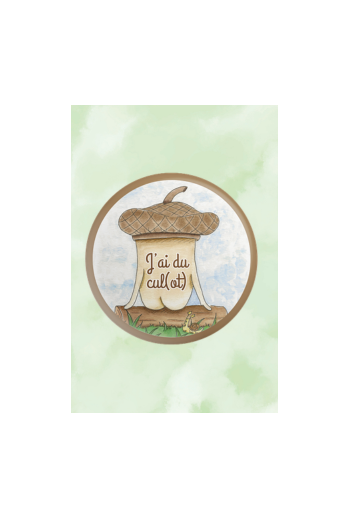 Badge "J'ai du cul(ot)"