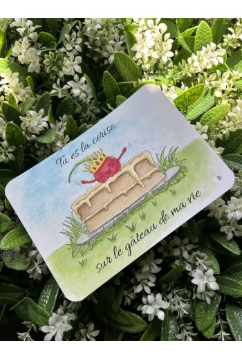 Carte "Tu es la cerise sur...